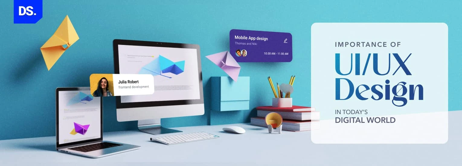 Importance of UI / UX Design in Today’s Digital World